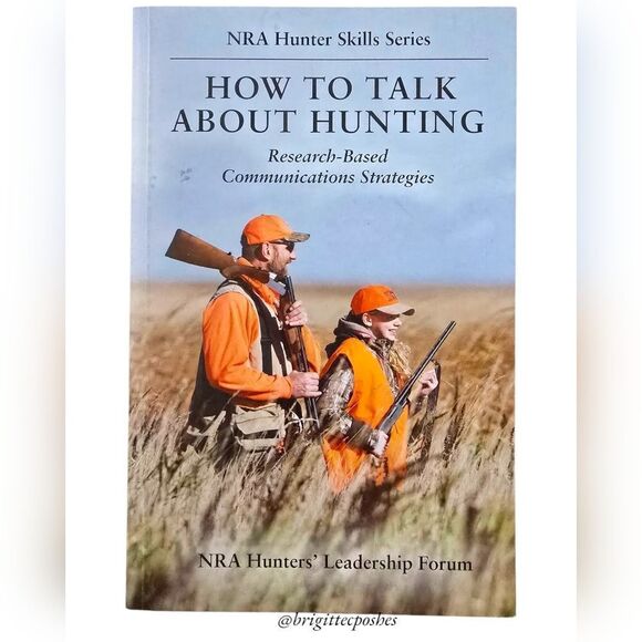 NRA How To Talk About Hunting Paperback - Picture 1 of 6